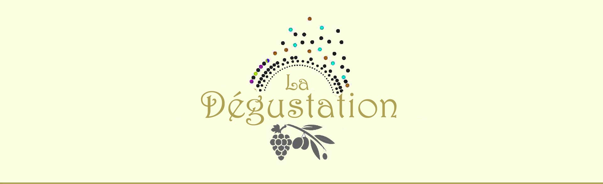 La dégustation